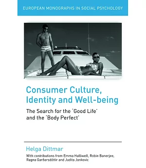 Consumer Culture, Identity and Well-Being: The Search for the 