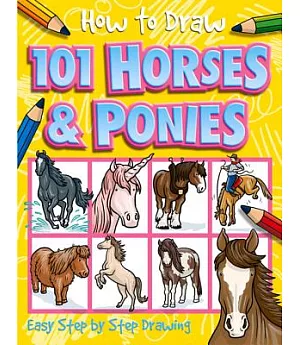 How to Draw 101 Horses & Ponies