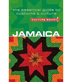 Culture Smart! Jamaica: The Essential Guide to Customs & Culture