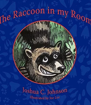 The Raccoon in My Room