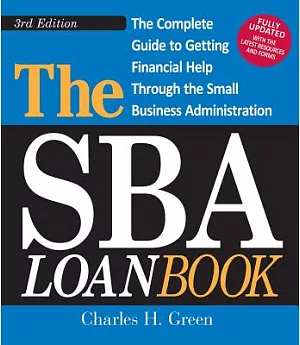 The SBA Loan Book: The Complete Guide to Getting Financial Help Through the U.S. Small Business Administration