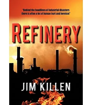 Refinery: A Novel