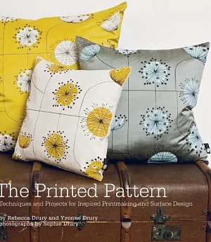 The Printed Pattern: Techniques and Projects for Inspired Printmaking and Surface Design