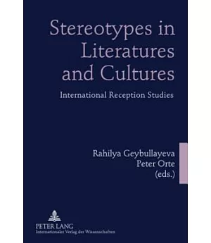 Stereotypes in Literatures and Cultures: International Reception Studies