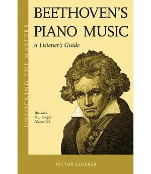 Beethoven’s Piano Music: A Listener’s Guide