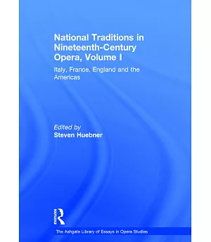 National Traditions in Nineteenth-Century Opera: Italy, France, England and the Americas