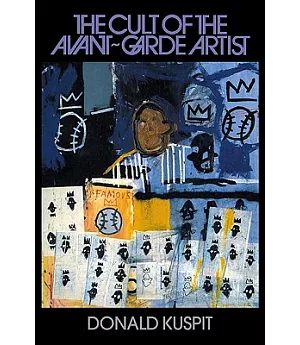 The Cult of the Avant-Garde Artist