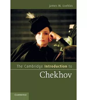 The Cambridge Introduction to Chekhov