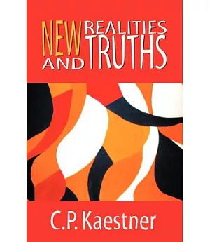 New Realities and Truths