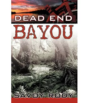 Dead End Bayou