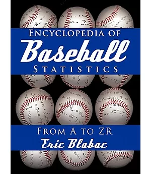 Encyclopedia of Baseball Statistics: From a to Zr