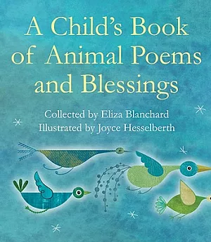 A Child’s Book of Animal Poems and Blessings