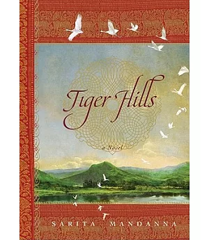 Tiger Hills: A Novel