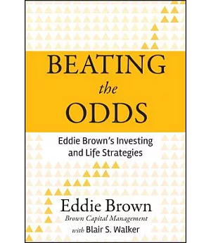 Beating the Odds: Eddie Brown’s Investing and Life Strategies