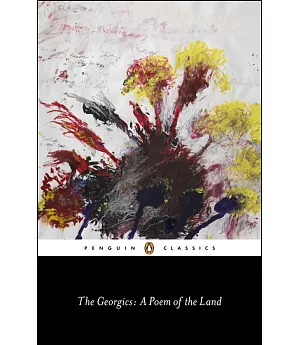 The Georgics: A Poem of the Land