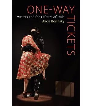 One-Way Tickets: Writers and The Culture of Exile