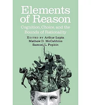 Elements of Reason: Cognition, Choice, and the Bounds of Rationality