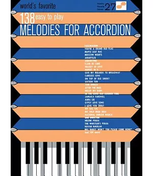 World’s Favorite 138 Easy to Play Melodies for Accordion