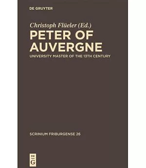 Peter of Auvergne: University Master of the 13th Century