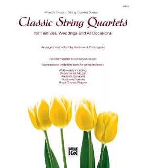 Classic String Quartets for Festivals, Weddings, and All Occasions: Cello, Parts