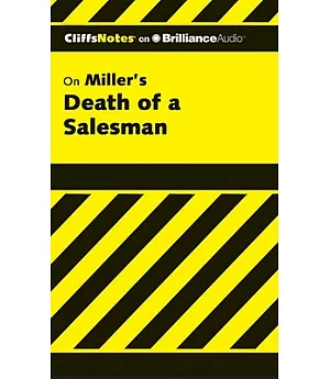CliffsNotes On Miller’s Death of a Salesman