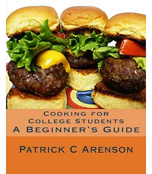 Cooking for College Students: A Beginner’s Guide