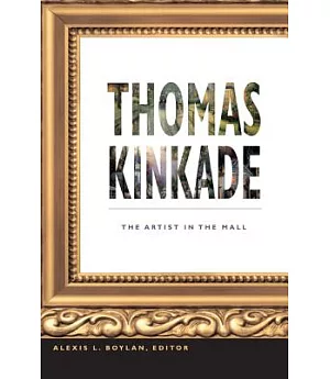 Thomas Kinkade: The Artist in the Mall