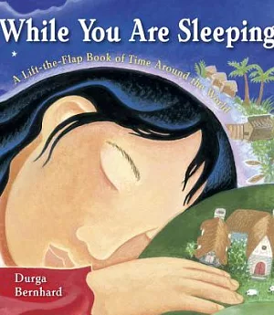 While You Are Sleeping: A Lift-the-Flap Book of Time Around the World