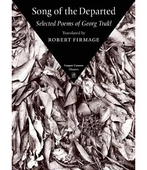 Song of the Departed: Selected Poems of Georg Trakl