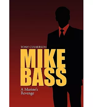 Mike Bass: A Marine’s Revenge