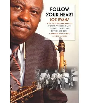 Follow Your Heart: Moving With the Giants of Jazz, Swing, and Rhythm and Blues