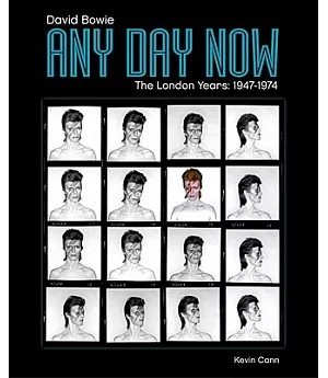 Any Day Now: David Bowie: The London Years: 1947-1974