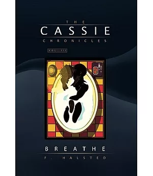 The Cassie Chronicles: Breathe