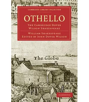 Othello: The Cambridge Dover Wilson Shakespeare