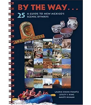 By the Way... A Guide to New Mexico’s 25 Scenic Byways
