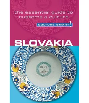 Slovakia: The Essential Guide to Customs & Culture