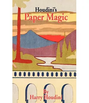 Houdini’s Paper Magic