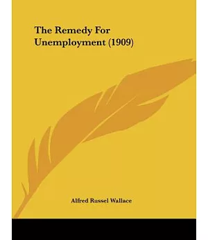 The Remedy For Unemployment