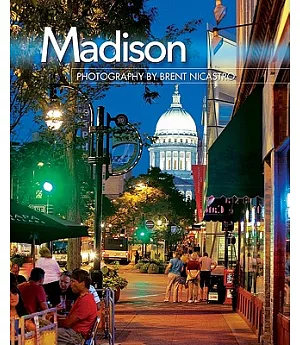 Madison: Photography by Brent Nicastro
