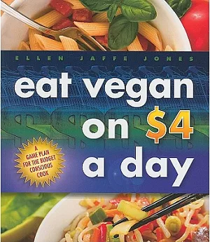 Eat Vegan on $4 a Day: A Game Plan for the Budget-Conscious Cook