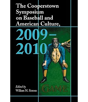 The Cooperstown Symposium on Baseball and American Culture, 2009-2010