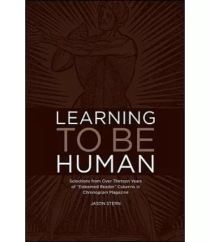 Learning to Be Human: Selections From the 