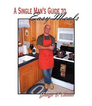 A Single Man’s Guide to Easy Meals