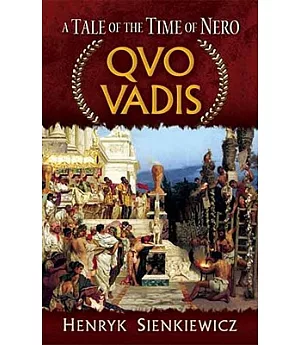 Quo Vadis: A Tale of the Time of Nero