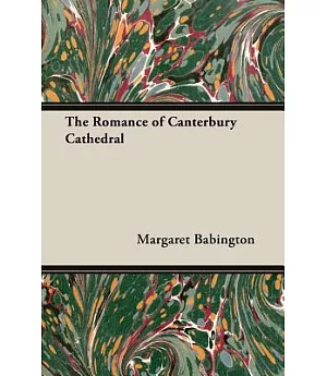 The Romance of Canterbury Cathedral