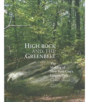 High Rock and the Greenbelt: The Making of New York City’s Largest Park