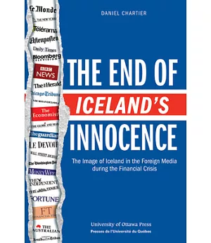 The End of Iceland’s Innocence: The Image of Iceland in the Foreign Media During the Financial Crisis