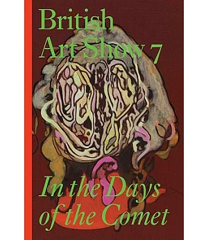 British Art Show 7: In the Days of the Comet