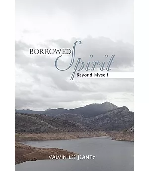 Borrowed Spirit: Beyond Myself
