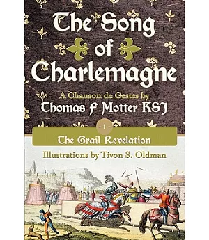 The Song of Charlemagne: The Grail Revelation